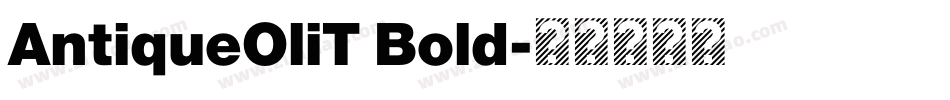 AntiqueOliT Bold字体转换